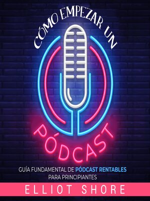 Cómo empezar un pódcast - Audiobook